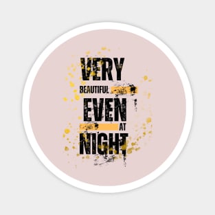 VERY BEAUTIFUL EVENAT NIGHT NICE T-SHIRT FOR THIS SUMMER Magnet